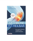 Buch: "Arthrose ist heilbar" - Autor: Dr.med. Bernhard Dickreiter